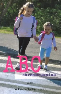 ABC chrześcijanina część 1 - Walter Gschwind i inni