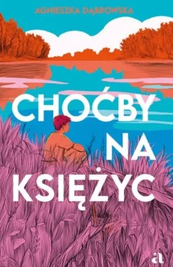 Choćby na księżyc