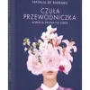 Czuła przewodniczka. Kobieca droga do siebie WYDANIE JUBILEUSZOWE