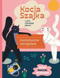 Kocia Szajka i ucho różowego jelenia. Kociastyczne łamigłówki