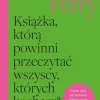 Książka, którą powinni przeczytać wszyscy, których kochasz
