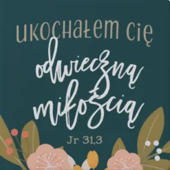 Lusterko kieszonkowe - Ukochałem cię odwieczną miłością Jr 31,3