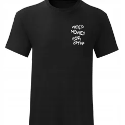 MODNA KOSZULKA MĘSKA NEED MONEY FOR BMW T-SHIRT BMW NA PREZENT ROZ M