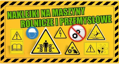Naklejki ostrzegawcze BHP piktogramy na maszyny rolnicze i przemysłowe
