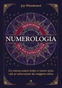 Numerologia. Przewodnik... - Joy Woodward