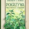 Pokrzywa przywraca zdrowie - Zbigniew T. Nowak