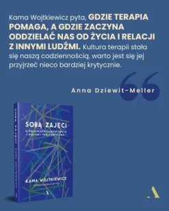 Sobą zajęci. O pułapkach samorozwoju i kultury terapeutycznej