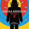 Szkoła szpiegów. Projekt X