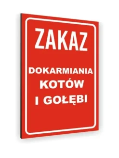 Tabliczka znak informacyjny dibond 40x30 zakaz dokarmiania kotów i gołębi