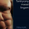 TANTRYCZNY MASAŻ LINGAM ODKRYJ ŹRÓDŁO MĘSKIEJ