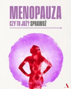 Teraz ja! Ginekolożka z psycholożką o menopauzie