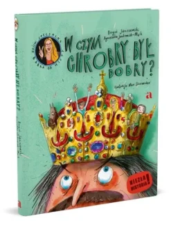 W czym Chrobry był dobry?