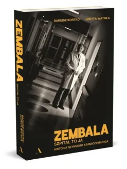 Zembala. Szpital to ja. Historia słynnego kardiochirurga