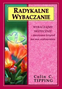 ZESTAW 3w1 RADYKALNE WYBACZANIE + SAMOWYBACZANIE + MANIFESTACJA